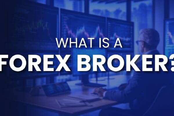 This guide covers what a forex broker is, the types of brokers, and how to choose the right one. Picture supplied